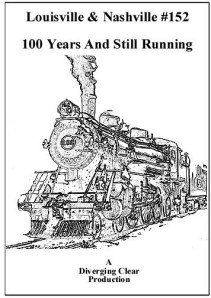louisville & nashville #152 - 100 years and still running